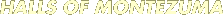 HALLS OF MONTEZUMA
